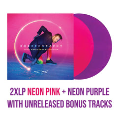 CHOREOGRAPHY (10TH ANNIVERSARY PRESSING) - PINK / PURPLE 2LP + SIGNED PRINT