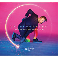 CHOREOGRAPHY (10TH ANNIVERSARY EDITION) - 3CD + SIGNED PRINT