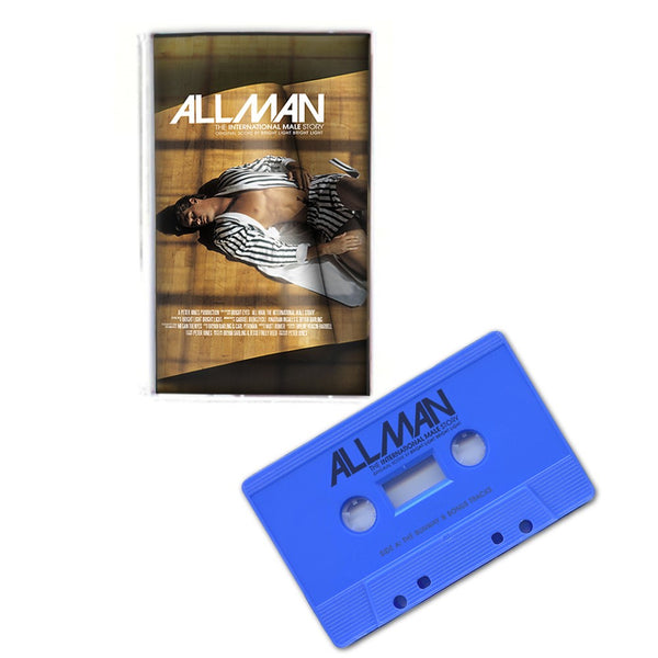 ALL MAN: THE INTERNATIONAL MALE STORY (ORIGINAL SCORE) - BLUE CASSETTE