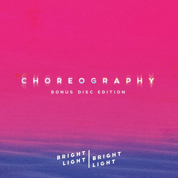 CHOREOGRAPHY (BONUS CD EDITION) - 2CD